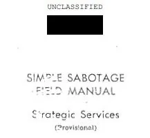 CIA's Simple Sabotage Field Manual - A Cautionary Tale