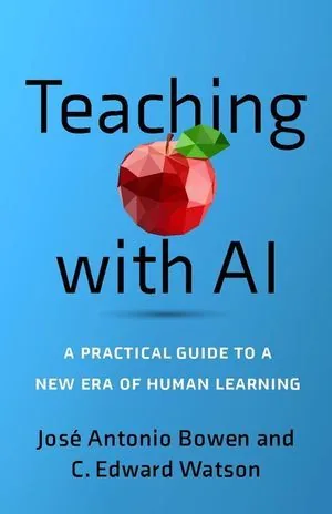 Teaching with AI:A Practical Guide to a New Era of Human Learning